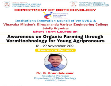 Awareness on Organic Farming through Vermitechnology for Young Agripreneurs, organized by the Dept. of Biotechnology, on 12-27 Nov 2021