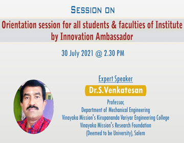 Online Webinar titled Orientation session for all students and faculties of Institute by innovation ambassador, organised by Dept. of Mechanical Engineering, on 30 Jul 2021